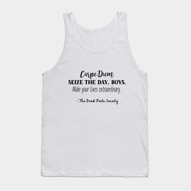 Dead Poets Society - Carpe Diem Tank Top by qpdesignco